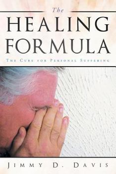 Paperback The Healing Formula: The Cure for Personal Suffering Book