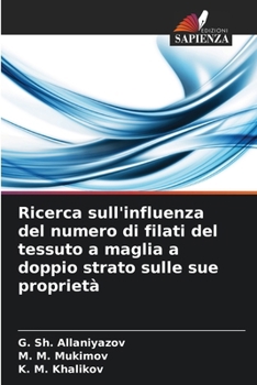 Paperback Ricerca sull'influenza del numero di filati del tessuto a maglia a doppio strato sulle sue proprietà [Italian] Book