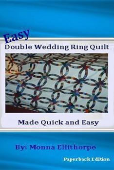 Paperback Easy Double Wedding Ring Quilt: Made Quick & Easy Book
