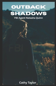 Paperback Outback Shadows: FBI Agent Natasha Quinn Book