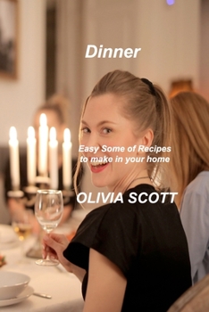Paperback Dinner: Easy Some of Recipes to make in your home Book