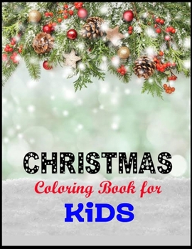 Paperback Christmas Coloring Book For Kids: A Fun Coloring Book with Cute Holiday Theme Large Designs for Kids Children Book