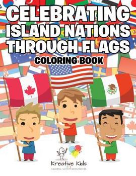Paperback Celebrating Island Nations Through Flags Coloring Book