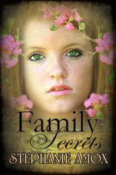 Family Secrets - Book #2 of the Lumina Saga