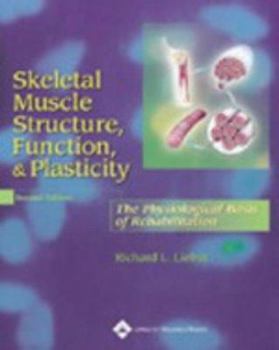 Paperback Skeletal Muscle Structure, Function, and Plasticity: The Physiological Basis of Rehabilitation Book
