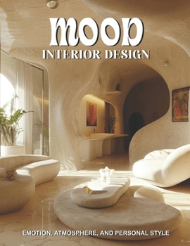 Paperback Mood Interior Design: Emotion, Atmosphere, and Personal Style Book