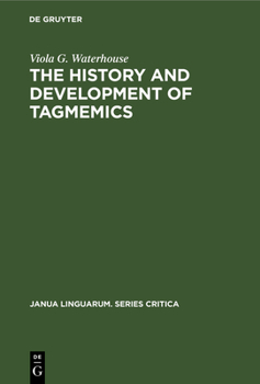 Hardcover The History and Development of Tagmemics Book