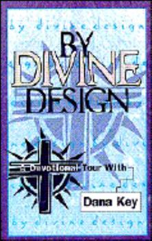 Paperback By Divine Design: A Devotional Tour with Book