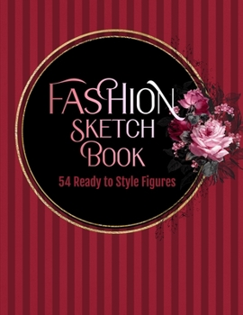 Paperback Fashion Sketch Book: 54 Ready to Style Figures Book
