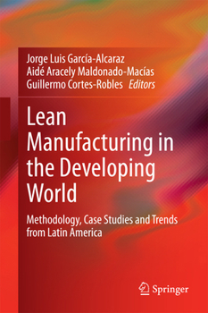Hardcover Lean Manufacturing in the Developing World: Methodology, Case Studies and Trends from Latin America Book