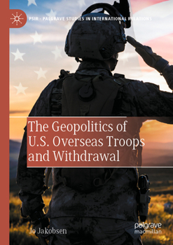 Paperback The Geopolitics of U.S. Overseas Troops and Withdrawal Book