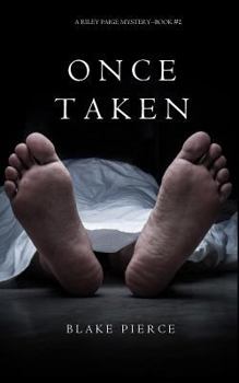 Paperback Once Taken (a Riley Paige Mystery--Book #2) Book