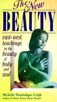 Paperback The New Beauty: East-West Teachings in the Beauty of Body & Soul Book