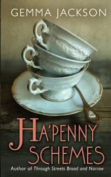 Ha'Penny Schemes - Book #4 of the Ivy Rose