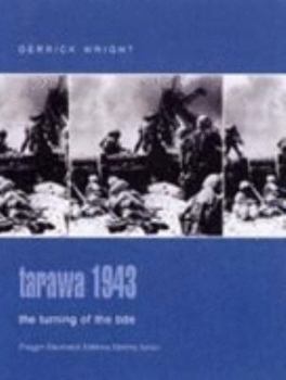 Hardcover Tarawa 1943: The Turning of the Tide (Praeger Illustrated Military History) Book