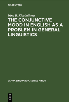 Hardcover The Conjunctive Mood in English as a Problem in General Linguistics Book