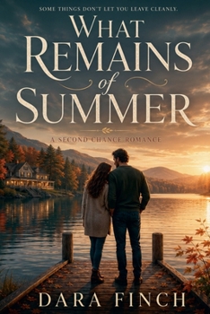 Paperback What Remains of Summer: A Second Chance Romance Book