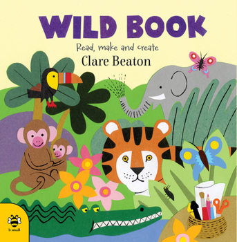 Paperback Wild Book: Read, Make and Create Book