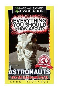 Paperback Everything You Should Know About: Astronauts Faster Learning Facts Book