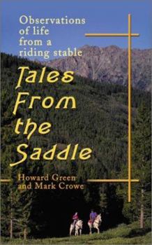 Paperback Tales from the Saddle: Observations of the Life from a Riding Stable Book