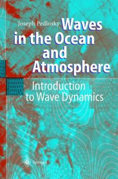 Paperback Waves in the Ocean and Atmosphere: Introduction to Wave Dynamics Book