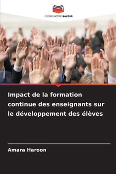 Paperback Impact de la formation continue des enseignants sur le développement des élèves [French] Book