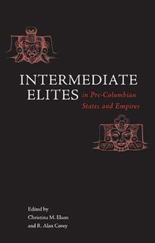 Hardcover Intermediate Elites in Pre-Columbian States and Empires Book