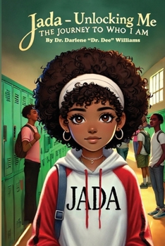 Paperback Jada - Unlocking Me: The Journey To Who I Am: The Journey To Who I Am: The Journey To Who I Am: The Journey To Who I Am: The Journey To Who I Am: Joy Book