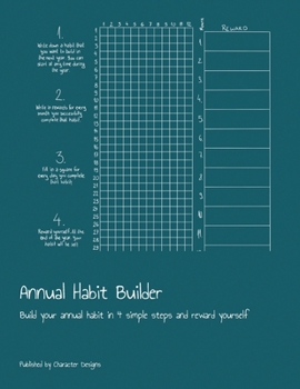 Paperback Annual Habit Builder: Build your annual habit in 4 simple steps and reward yourself Book