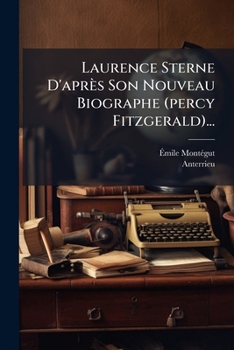 Paperback Laurence Sterne D'après Son Nouveau Biographe (percy Fitzgerald)... [French] Book