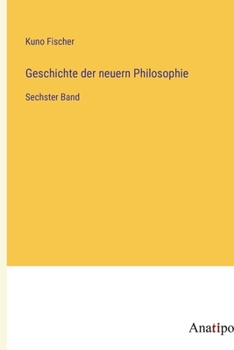 Paperback Geschichte der neuern Philosophie: Sechster Band [German] Book