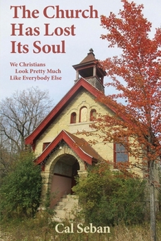 The Church has Lost Its Soul: We Christians Look Pretty Much Like Everybody Else