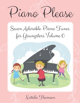 Paperback Piano Please: Seven Adorable Piano Tunes for Youngsters Volume 6 Book
