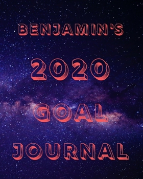 Paperback Benjamin's 2020 Goal Book: 2020 New Year Planner Goal Journal Gift for Benjamin / Notebook / Diary / Unique Greeting Card Alternative Book