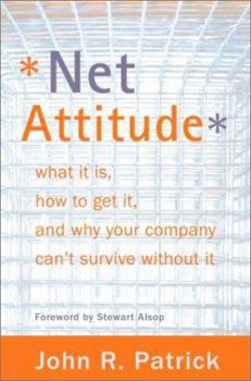 Hardcover Net Attitude: What It Is, How to Get It, and Why Your Company Can't Survive Without It Book