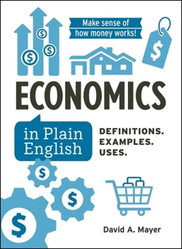 Hardcover Economics in Plain English: Definitions. Examples. Uses. Book