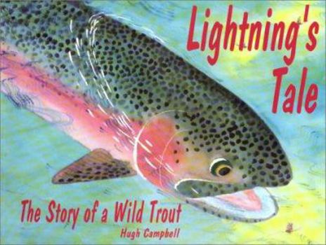 Paperback Lightning's Tale: The Story of a Wild Trout Book