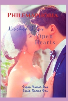 Paperback Philemaphobia: Locked Lips, Open Hearts Book
