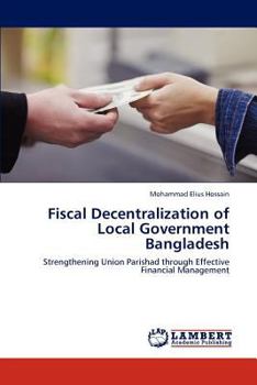 Paperback Fiscal Decentralization of Local Government Bangladesh Book