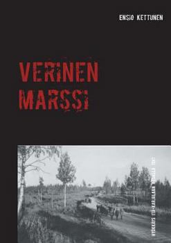 Paperback Verinen marssi: Hyökkäys Itä-Karjalaan kesällä 1941 [Finnish] Book
