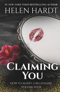 Paperback Claiming You: How to Marry a Billionaire Four Book