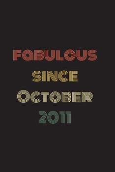 Paperback Fabulous Since October 2011: Blank Lined Birthday Notebook Book