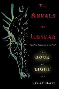 Paperback The Annals of Ilsnear: From the Chronicles of the Fold: the Book of Light Book