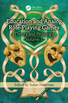 Paperback Education and Analog Role-Playing Games: Theory and Pedagogy, Volume 1 Book
