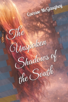 Paperback The Unspoken Shadows of the South Book