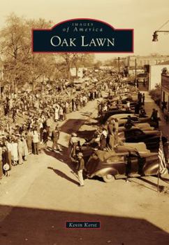 Oak Lawn (Images of America: Illinois) - Book  of the Images of America: Illinois