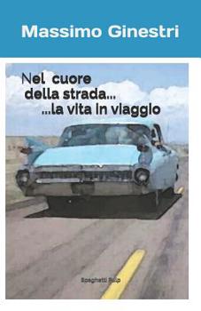 Paperback Nel Cuore della Strada: La vita in viaggio [Italian] Book