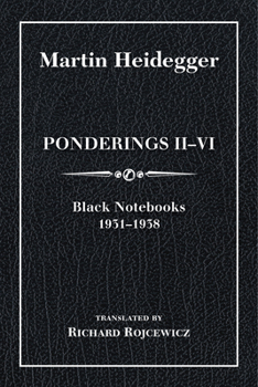 Ponderings II-VI: Black Notebooks 1931-1938