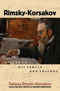 Hardcover Rimsky-Korsakov: Letters to His Family and Friends Book