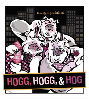 Hardcover Hogg, Hogg, & Hog Book
